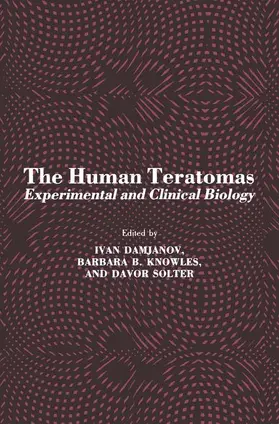 Damjanov / Knowles / Solter |  The Human Teratomas | Buch |  Sack Fachmedien