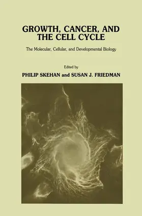 Skehan / Friedman | Growth, Cancer, and the Cell Cycle | Buch | 978-0-89603-071-8 | sack.de