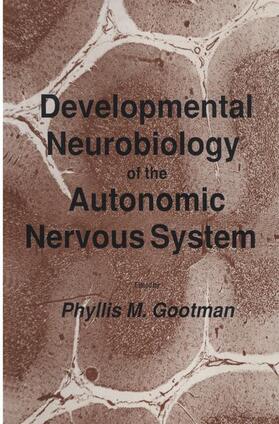 Gootman |  Developmental Neurobiology of the Autonomic Nervous System | Buch |  Sack Fachmedien