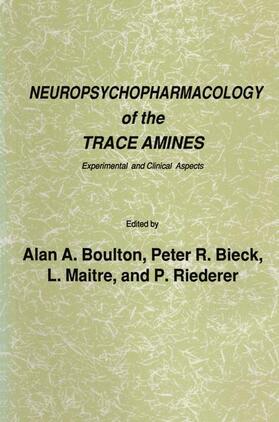 Boulton / Bieck / Maitre |  Neuropsychopharmacology of the Trace Amines | Buch |  Sack Fachmedien