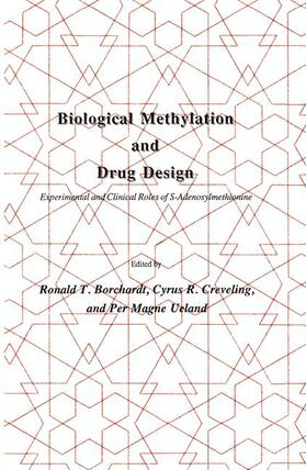 Borchardt / Creveling / Ueland |  Biological Methylation and Drug Design | Buch |  Sack Fachmedien