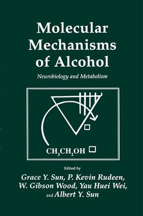 Sun / Rudeen / Wood |  Molecular Mechanisms of Alcohol | Buch |  Sack Fachmedien