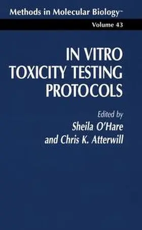 O’Hare / Atterwill |  In Vitro Toxicity Testing Protocols | Buch |  Sack Fachmedien