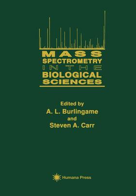 Carr / Burlingame |  Mass Spectrometry in the Biological Sciences | Buch |  Sack Fachmedien