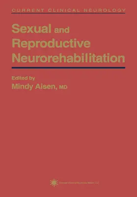 Aisen |  Sexual & Reproductive Neurorehabilitation | Buch |  Sack Fachmedien