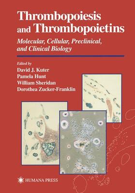 Kuter / Zucker-Franklin / Hunt |  Thrombopoiesis and Thrombopoietins | Buch |  Sack Fachmedien