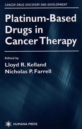 Kelland / Farrell |  Platinum-Based Drugs in Cancer Therapy | Buch |  Sack Fachmedien