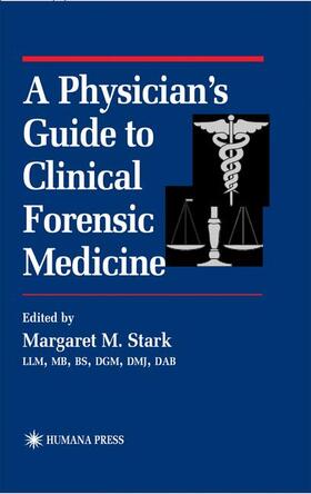 Stark |  A Physician's Guide to Clinical Forensic Medicine | Buch |  Sack Fachmedien