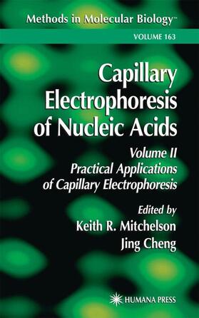 Cheng / Mitchelson |  Capillary Electrophoresis of Nucleic Acids | Buch |  Sack Fachmedien