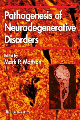 Mattson |  Pathogenesis of Neurodegenerative Disorders | Buch |  Sack Fachmedien