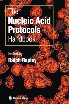 Rapley |  The Nucleic Acid Protocols Handbook | Buch |  Sack Fachmedien