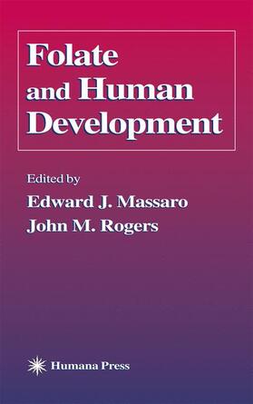 Rogers / Massaro | Folate and Human Development | Buch | 978-0-89603-936-0 | sack.de