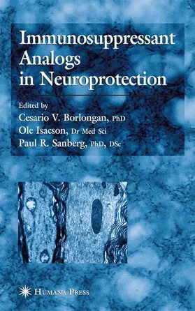 Borlongan / Sanberg / Isacson |  Immunosuppressant Analogs in Neuroprotection | Buch |  Sack Fachmedien