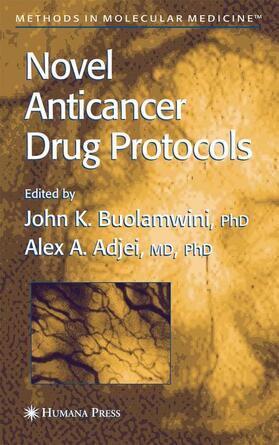 Adjei / Buolamwini |  Novel Anticancer Drug Protocols | Buch |  Sack Fachmedien