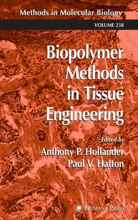 Hollander / Hatton |  Biopolymer Methods in Tissue Engineering | Buch |  Sack Fachmedien