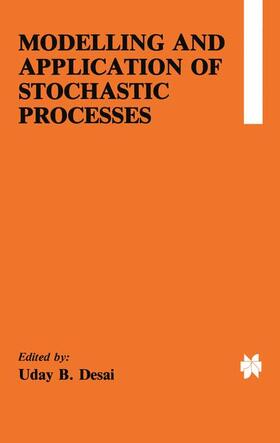 Desai |  Modelling and Application of Stochastic Processes | Buch |  Sack Fachmedien