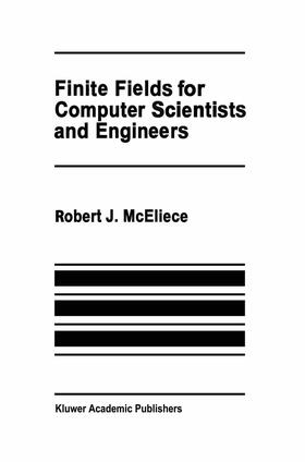 McEliece |  Finite Fields for Computer Scientists and Engineers | Buch |  Sack Fachmedien