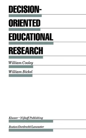 Bickel / Cooley |  Decision-Oriented Educational Research | Buch |  Sack Fachmedien