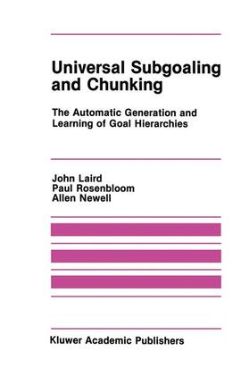 Laird / Rosenbloom / Newell |  Universal Subgoaling and Chunking | Buch |  Sack Fachmedien