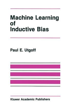 Utgoff |  Machine Learning of Inductive Bias | Buch |  Sack Fachmedien