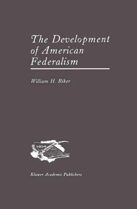 Riker |  The Development of American Federalism | Buch |  Sack Fachmedien