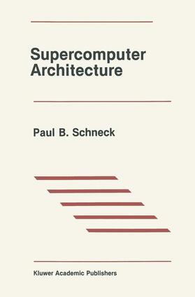 Schneck |  Supercomputer Architecture | Buch |  Sack Fachmedien