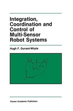 Durrant-Whyte |  Integration, Coordination and Control of Multi-Sensor Robot Systems | Buch |  Sack Fachmedien