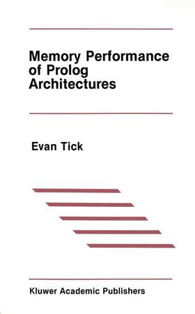 Tick |  Memory Performance of Prolog Architectures | Buch |  Sack Fachmedien