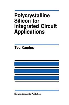 Kamins |  Polycrystalline Silicon for Integrated Circuit Applications | Buch |  Sack Fachmedien