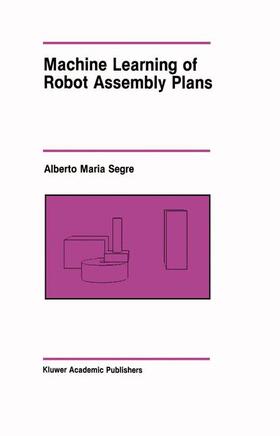 Segre |  Machine Learning of Robot Assembly Plans | Buch |  Sack Fachmedien