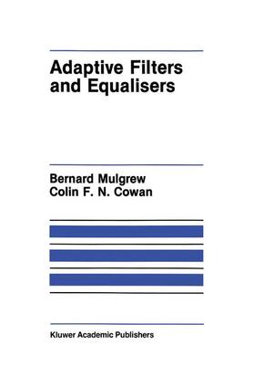 Cowan / Mulgrew |  Adaptive Filters and Equalisers | Buch |  Sack Fachmedien