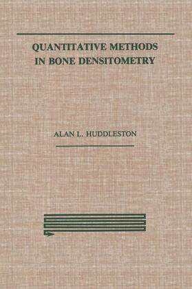 Huddleston |  Quantitative Methods in Bone Densitometry | Buch |  Sack Fachmedien