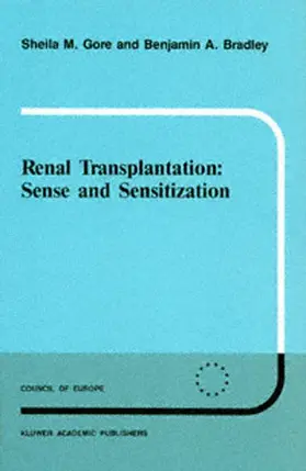 Bradley / Gore |  Renal Transplantation: Sense and Sensitization | Buch |  Sack Fachmedien