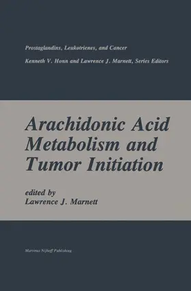 Marnett |  Arachidonic Acid Metabolism and Tumor Initiation | Buch |  Sack Fachmedien