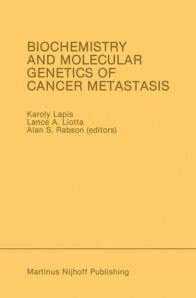 Lapis / Rabson / Liotta |  Biochemistry and Molecular Genetics of Cancer Metastasis | Buch |  Sack Fachmedien