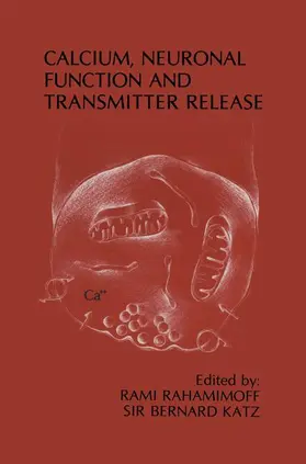 Rahamimoff / Katz |  Calcium, Neuronal Function and Transmitter Release | Buch |  Sack Fachmedien