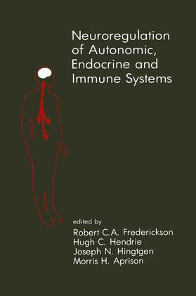 Frederickson / Aprison / Hendrie |  Neuroregulation of Autonomic, Endocrine and Immune Systems | Buch |  Sack Fachmedien