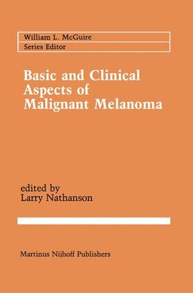 Nathanson |  Basic and Clinical Aspects of Malignant Melanoma | Buch |  Sack Fachmedien