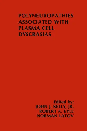 Kelly / Latov / Kyle |  Polyneuropathies Associated with Plasma Cell Dyscrasias | Buch |  Sack Fachmedien