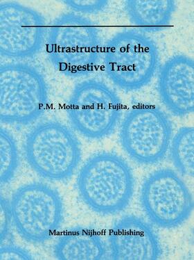 Fujita / Motta |  Ultrastructure of the Digestive Tract | Buch |  Sack Fachmedien