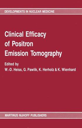 Heiss / Pawlik / Herholz |  Clinical Efficacy of Positron Emission Tomography | Buch |  Sack Fachmedien