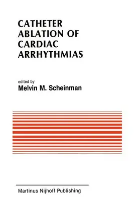 Scheinman |  Catheter Ablation of Cardiac Arrhythmias | Buch |  Sack Fachmedien