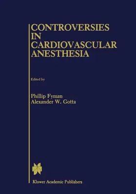 Gotta / Fyman |  Controversies in Cardiovascular Anesthesia | Buch |  Sack Fachmedien