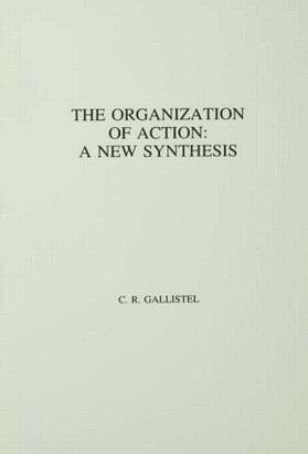 Gallistel |  The Organization of Action | Buch |  Sack Fachmedien