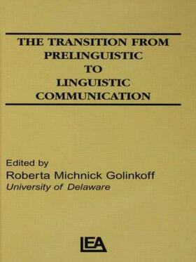 Golinkoff |  The Transition From Prelinguistic To Linguistic Communication | Buch |  Sack Fachmedien