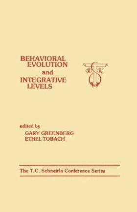 Greenberg / Tobach |  Behavioral Evolution and Integrative Levels | Buch |  Sack Fachmedien