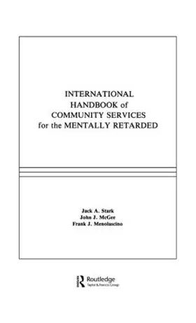 Stark / Mcgee / Menolascino |  International Handbook of Community Services for the Mentally Retarded | Buch |  Sack Fachmedien