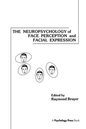 Bruyer |  The Neuropsychology of Face Perception and Facial Expression | Buch |  Sack Fachmedien