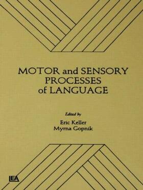 Keller / Gopnik |  Motor and Sensory Processes of Language | Buch |  Sack Fachmedien
