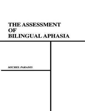 Paradis / Libben |  The Assessment of Bilingual Aphasia | Buch |  Sack Fachmedien